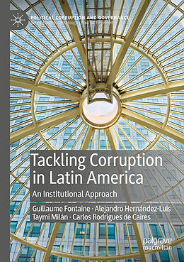 Couverture cartonnée Tackling Corruption in Latin America de Guillaume Fontaine, Carlos Rodrigues de Caires, Taymi Milán