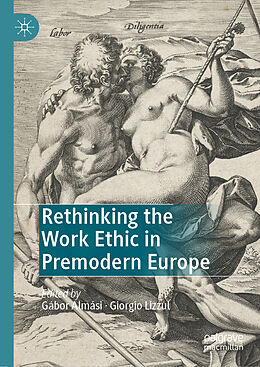 Livre Relié Rethinking the Work Ethic in Premodern Europe de 