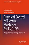 E-Book (pdf) Practical Control of Electric Machines for EV/HEVs von Shuiwen Shen, Qiong-Zhong Chen