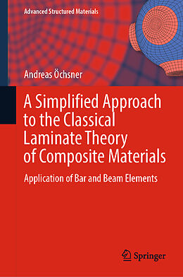 Fester Einband A Simplified Approach to the Classical Laminate Theory of Composite Materials von Andreas Öchsner