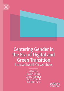 Livre Relié Centering Gender in the Era of Digital and Green Transition de 