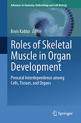 E-Book (pdf) Roles of Skeletal Muscle in Organ Development von 