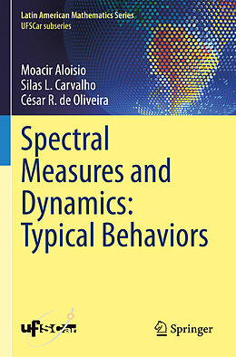 Couverture cartonnée Spectral Measures and Dynamics: Typical Behaviors de Moacir Aloisio, César R. de Oliveira, Silas L. Carvalho