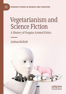 Livre Relié Vegetarianism and Science Fiction de Joshua Bulleid