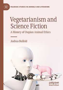 Couverture cartonnée Vegetarianism and Science Fiction de Joshua Bulleid