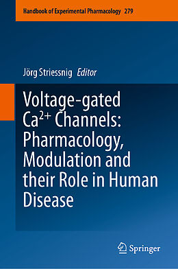 Livre Relié Voltage-gated Ca2+ Channels: Pharmacology, Modulation and their Role in Human Disease de 