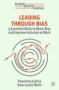 E-Book (pdf) Leading Through Bias von Poornima Luthra, Sara Louise Muhr