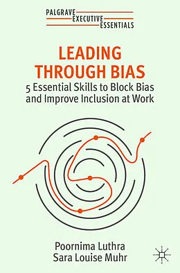 E-Book (pdf) Leading Through Bias von Poornima Luthra, Sara Louise Muhr