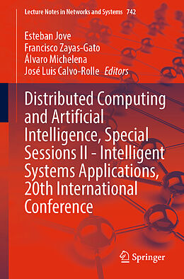 Couverture cartonnée Distributed Computing and Artificial Intelligence, Special Sessions II - Intelligent Systems Applications, 20th International Conference de 