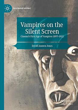 Couverture cartonnée Vampires on the Silent Screen de David Annwn Jones