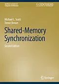 E-Book (pdf) Shared-Memory Synchronization von Michael L. Scott, Trevor Brown