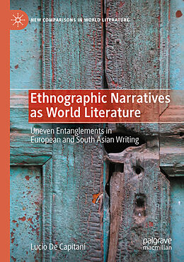 Couverture cartonnée Ethnographic Narratives as World Literature de Lucio de Capitani