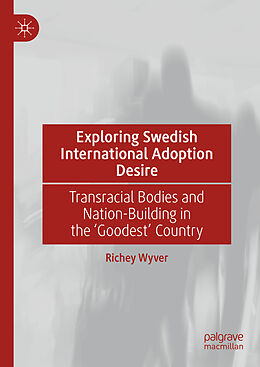 Livre Relié Exploring Swedish International Adoption Desire de Richey Wyver