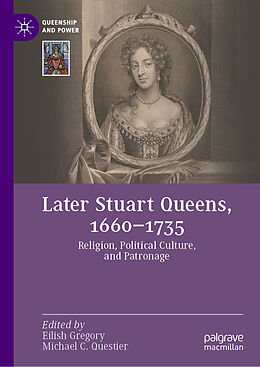 Livre Relié Later Stuart Queens, 1660 1735 de 