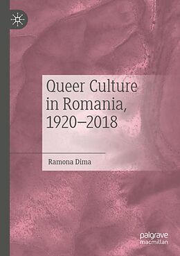 Couverture cartonnée Queer Culture in Romania, 1920 2018 de Ramona Dima