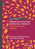 E-Book (pdf) Optimal Currency Areas and the Euro, Volume II von Johannes Kabderian Dreyer, Peter Alfons Schmid