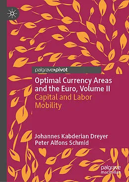 E-Book (pdf) Optimal Currency Areas and the Euro, Volume II von Johannes Kabderian Dreyer, Peter Alfons Schmid