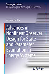 eBook (pdf) Advances in Nonlinear Observer Design for State and Parameter Estimation in Energy Systems de Andreu Cecilia