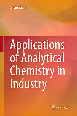 Livre Relié Applications of Analytical Chemistry in Industry de Silvio Vaz Jr