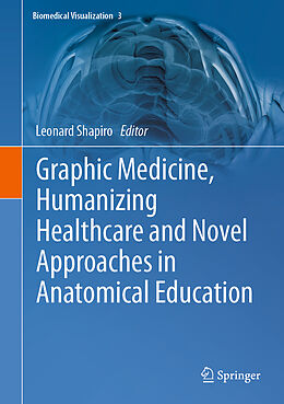 Livre Relié Graphic Medicine, Humanizing Healthcare and Novel Approaches in Anatomical Education de 