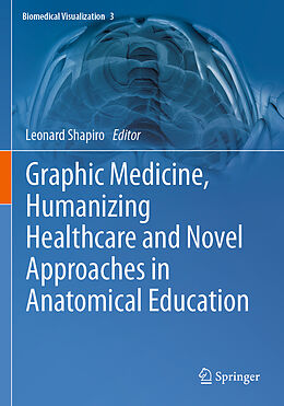 Couverture cartonnée Graphic Medicine, Humanizing Healthcare and Novel Approaches in Anatomical Education de 