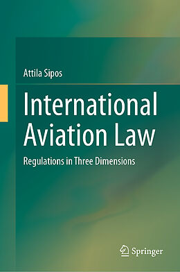 Livre Relié International Aviation Law de Attila Sipos