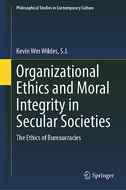 Livre Relié Organizational Ethics and Moral Integrity in Secular Societies de S. J. Wildes