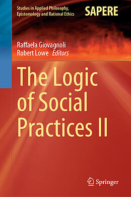 Livre Relié The Logic of Social Practices II de 