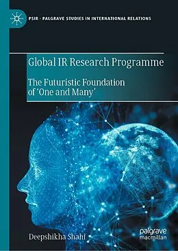 E-Book (pdf) Global IR Research Programme von Deepshikha Shahi