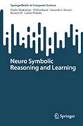 E-Book (pdf) Neuro Symbolic Reasoning and Learning von Paulo Shakarian, Chitta Baral, Gerardo I. Simari