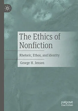 E-Book (pdf) The Ethics of Nonfiction von George H. Jensen