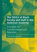E-Book (pdf) The SOULS of Black Faculty and Staff in the American Academy von Yvette M. Alex-Assensoh