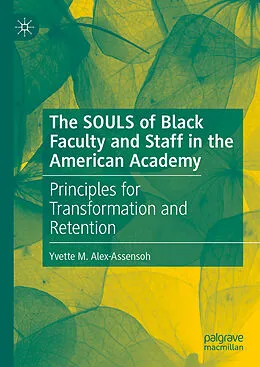 E-Book (pdf) The SOULS of Black Faculty and Staff in the American Academy von Yvette M. Alex-Assensoh