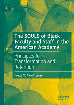 Couverture cartonnée The SOULS of Black Faculty and Staff in the American Academy de Yvette M. Alex-Assensoh