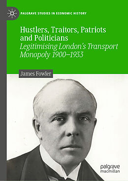 Livre Relié Hustlers, Traitors, Patriots and Politicians de James Fowler