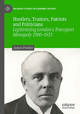 Couverture cartonnée Hustlers, Traitors, Patriots and Politicians de James Fowler