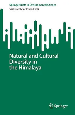 E-Book (pdf) Natural and Cultural Diversity in the Himalaya von Vishwambhar Prasad Sati