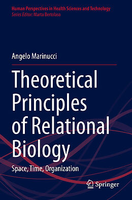 Kartonierter Einband Theoretical Principles of Relational Biology von Angelo Marinucci