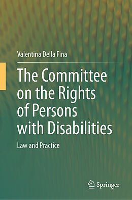 Livre Relié The Committee on the Rights of Persons with Disabilities de Valentina Della Fina