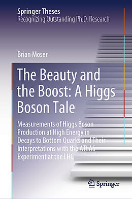 Livre Relié The Beauty and the Boost: A Higgs Boson Tale de Brian Moser