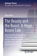 E-Book (pdf) The Beauty and the Boost: A Higgs Boson Tale von Brian Moser