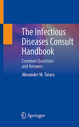 Couverture cartonnée The Infectious Diseases Consult Handbook de Alexander M. Tatara