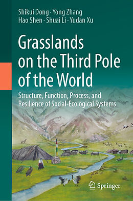 Livre Relié Grasslands on the Third Pole of the World de Shikui Dong, Yong Zhang, Yudan Xu