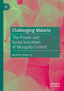 Livre Relié Challenging Malaria de Iii Carson