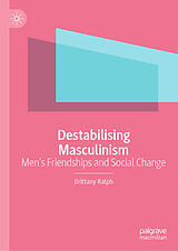 eBook (pdf) Destabilising Masculinism de Brittany Ralph
