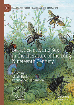 Couverture cartonnée Bees, Science, and Sex in the Literature of the Long Nineteenth Century de 