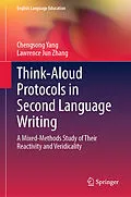 E-Book (pdf) Think-Aloud Protocols in Second Language Writing von Chengsong Yang, Lawrence Jun Zhang