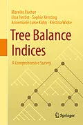 E-Book (pdf) Tree Balance Indices von Mareike Fischer, Lina Herbst, Sophie Kersting