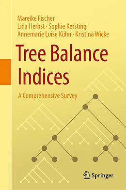 E-Book (pdf) Tree Balance Indices von Mareike Fischer, Lina Herbst, Sophie Kersting
