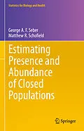E-Book (pdf) Estimating Presence and Abundance of Closed Populations von George A. F. Seber, Matthew R. Schofield